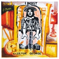George, Kazemde I Insist