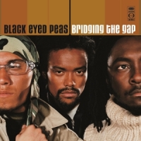 Black Eyed Peas Bridging The Gap