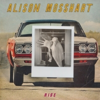 Mosshart, Alison Rise/it Ain't Water