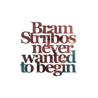 Strijbos, Bram Never Wanted To Begin