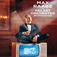 Max Raabe, Palast Orchester Mtv Unplugged
