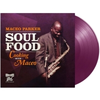 Parker, Maceo Soul Food:cooking With Maceo -coloured-