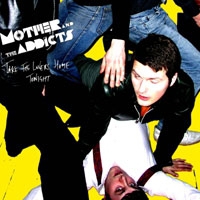 Mother And The Addicts Take The Lovers