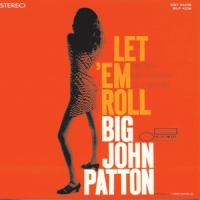 Big John Patton Let  Em Roll