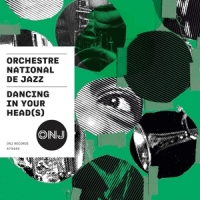 Orchestre National De Jazz Dancing On Your Head(s)