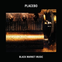 Placebo Black Market Music