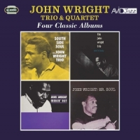 John Wright Trio & Quartet Four Classic Albums