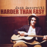 Savoretti, Jack Harder Than Easy