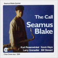 Seamus Blake Quintet The Call