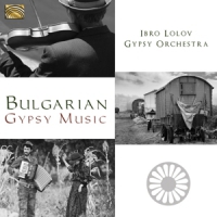 Ibro Lolov Gypsy Orchestra Bulgarian Gypsy Music