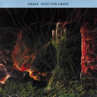 Grave Into The Grave (re-issue + Rare Tracks)