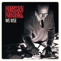 Morrissey & Marshall We Rise