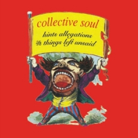 Collective Soul Hints, Allegations & Things Left Unsaid -coloured-