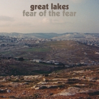 Great Lakes Fear Of The Fear