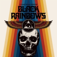 Black Rainbows Cosmic Ritual Supertrip