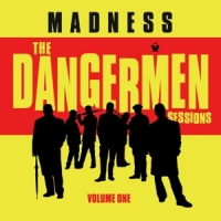 Madness The Dangermen Sessions