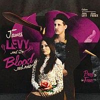 Levy, James & The Blood Red Rose Pray To Be Free