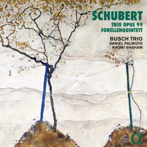 Busch Trio/gregor Sigl/rick Stotijn Schubert: Trio No.1 Op.99/forellenquintett D.667