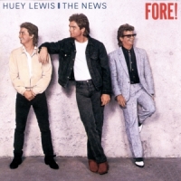 Lewis, Huey & The News Fore!