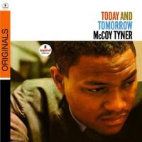 Tyner, Mccoy Today And Tomorrow