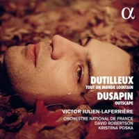 Julien-laferriere, Victor / Orchestre National De France Dutilleux: Tout Un Monde Lointain / Dusapin: Outscape