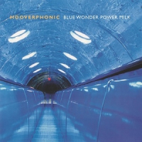 Hooverphonic Blue Wonder Power Milk