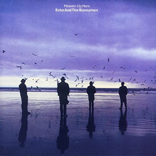 Echo And The Bunnymen Heaven Up Here