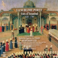 Savall, Jordi / Hesperion Xxi La Sublime Porte - Voix Distanbul