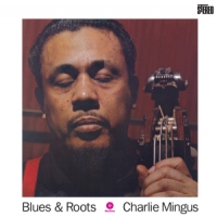 Mingus, Charles Blues And Roots