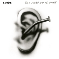 Slade Till Deaf Do Us Part -coloured-