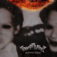 Terrortwinz A Horrible Mind