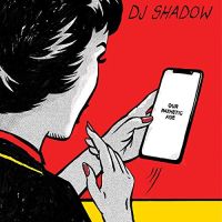 Dj Shadow Our Pathetic Age