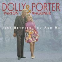 Parton, Dolly & Porter Wagoner Just Between You And Me (bluray+cd)