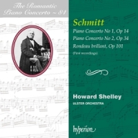 Howard Shelley, Ulster Orchestra Aloys Schmitt  Piano Concertos Nos.