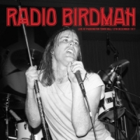 Radio Birdman Live At Paddington Town Hall 12th D