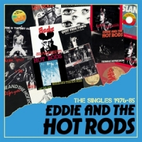 Eddie And The Hot Rods Singles 1976-1985