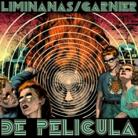 Liminanas, The & Laurent Garnier De Pelicula