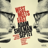 Shulman, Adam -septet- West Meets East