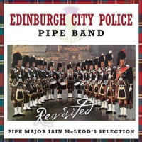 Edinburgh City Police Pipe Band Revisited. Pipe Major Ian Mcleod S
