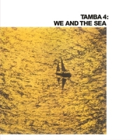 Tamba 4 We And The Sea