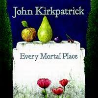 Kirkpatrick, John Every Mortal Place