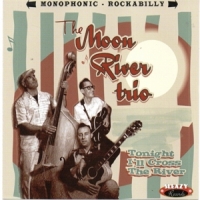 Moon River Trio Tonight I Ll Cross The River