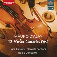 D'alay, M. Mauro D'alay: 12 Violin Concertos Op. 1