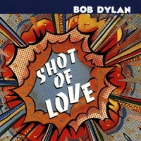 Dylan, Bob Shot Of Love