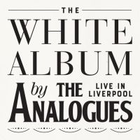 Analogues, The The White Album Live In Liverpool