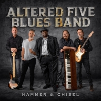 Altered Five Blues Band Hammer & Chisel -coloured-
