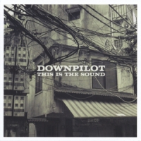 Downpilot This Is The Sound