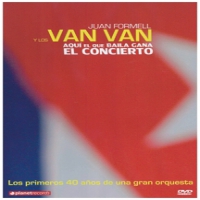Formell, Juan Y Los Van Van Aqui El Que Baila Gana El Concierto
