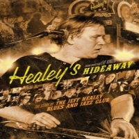 Healey, Jeff Healey's Hideaway