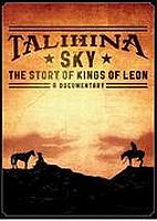 Kings Of Leon Talihina Sky:the Story Of Kings Of Leon